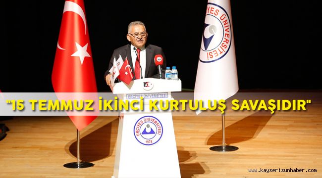 Başkan Büyükkılıç’tan 15 Temmuz Yorumu