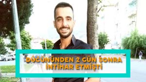 Düğünden 2 Gün Sonra İntihar Eden Damat Toprağa Verildi