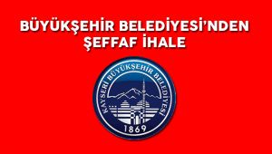 Kayseri Büyükşehir Belediyesi'nden Şeffaf İhale