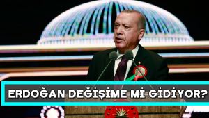 “Cumhurbaşkanı Erdoğan, Radikal Değişikliğe Gidebilir”
