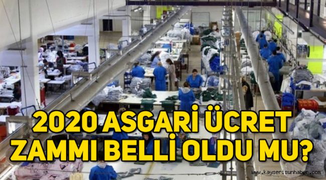 2020 Asgari ücret ne kadar olacak, zam oranı belli oldu mu