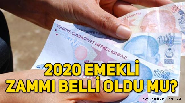 2020 emekli zammı belli oldu mu, zamlı emekli maaşları ne kadar olacak