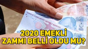 2020 emekli zammı belli oldu mu, zamlı emekli maaşları ne kadar olacak