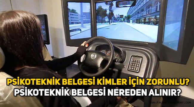 Psikoteknik belgesi nereden alınır, belge için ne gerekli, fiyatı ne kadar