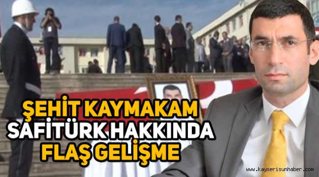 Şehit Kaymakam Safitürk davasında flaş gelişme