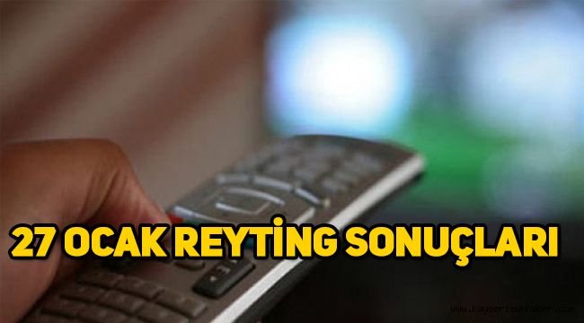 27 Ocak reyting sonuçları, Sefirin Kızı, Çukur, Yasak Elma, Fatih Portakal