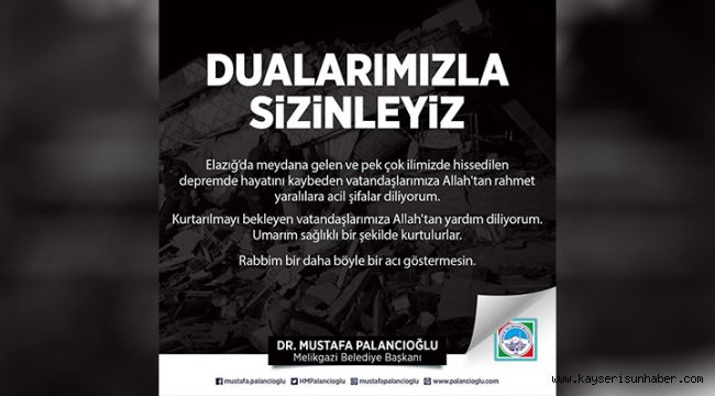 Başkan Palancıoğlu: Belediyemiz tüm imkanları ile Elazığ’a desteğe hazır