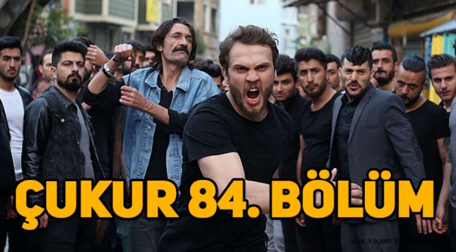 Çukur 84. Bölüm (3. Sezon 17. Bölüm) full tek parça sansürsüz izle