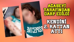 Ağabeyi tarafından darp edilen üniversiteli Ceylan, kendini ikinci kattan attı