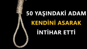 50 yaşındaki adam kendini asarak intihar etti