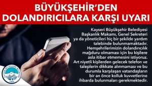 Büyükşehirden dolandırıcılık uyarısı