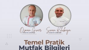 KAYÜ Aşçılık Akademisi, Develili ev hanımlarına "Temel Pratik Mutfak Bilgileri Eğitimi" verecek