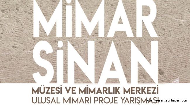Mimarsinan Müzesi ve Mimarlık Merkezi Ulusal Mimari Proje Yarışma takvimi güncellendi