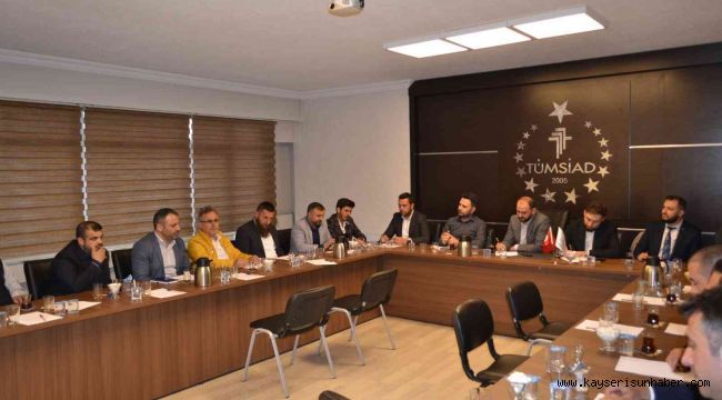 TÜMSİAD İl Temsilci Başkanları Kayseri'de Toplandı