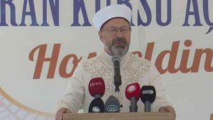 Diyanet İşleri Başkanı Erbaş: "Kur'an kurslarında vatanını, milletini ve dinini seven gençler yetiştireceğiz"