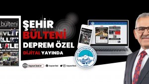 Büyükşehir Bülteni "deprem özel" sayısı yayında