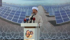 Diyanet İşleri Başkanı Erbaş: "Yenilenebilir enerji sistemleri yaparak cami ve Kur'an Kurslarımızın enerjisini karşılama noktasında kararlıyız"