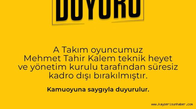 Kayserigücü FK'da Mehmet Tahir Kalem kadro dışı bırakıldı