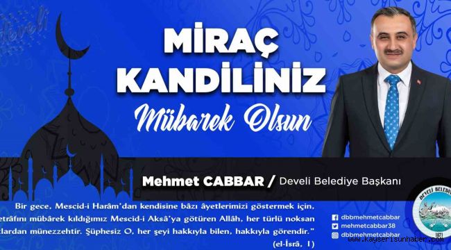 Başkan Cabbar: "Miraç Gecesi, insani değerlerde en yüce mertebelere yükselişin simgesidir"