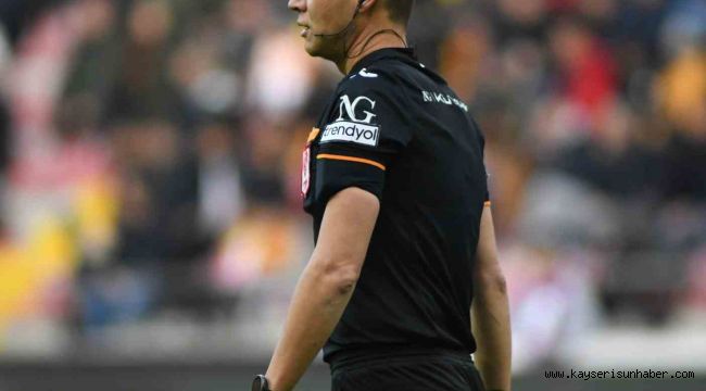 Kayserispor - Ankaragücü maçını Turgut Doman yönetecek