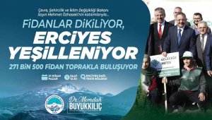 Erciyes'in eteklerine 271 bin fidan dikilecek
