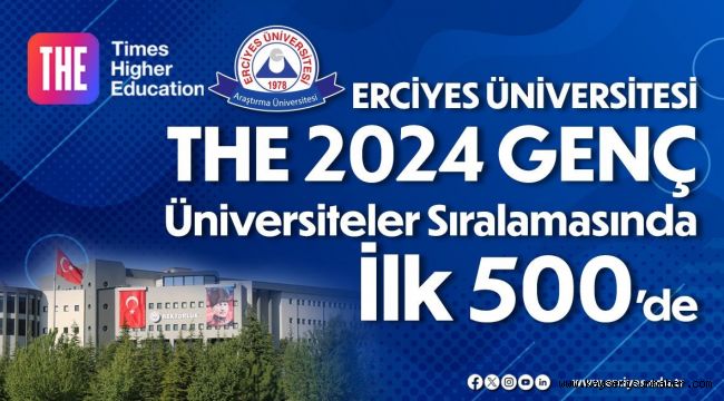 ERÜ, THE Genç Üniversiteler Dünya Sıralaması'nda ilk 500 üniversite arasında