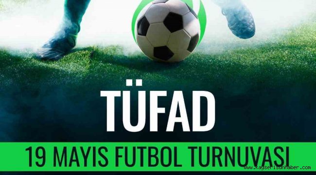TÜFAD'dan 19 Mayıs Futbol Turnuvası