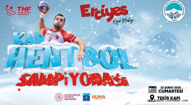 Erciyes'ten Türkiye'de bir ilk daha: Kar Hentbol Şampiyonası