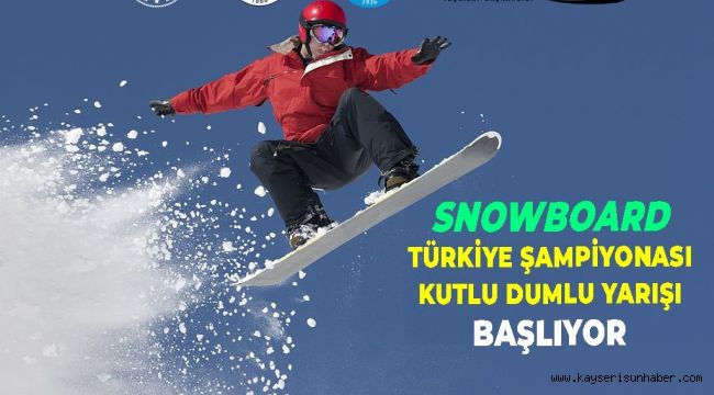 Kutlu Dumlu Snowboard Türkiye Şampiyonası Kayseri'de başlıyor