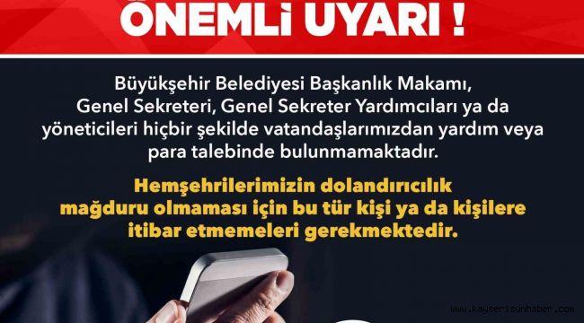 Kayseri Büyükşehir'den 'dolandırıcılık uyarısı