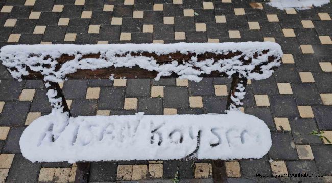 Nisan karı Kayseri'yi beyaza bürüdü