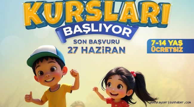 Melikgazi Belediyesi Yaz Kursları için son başvuru 27 Haziran
