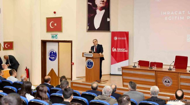 İhracat Akademisi ERÜ'de başladı