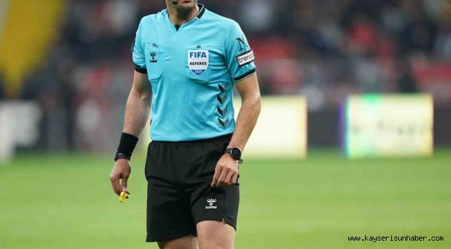 Kayserispor-Göztepe maçında Atilla Karaoğlan düdük çalacak