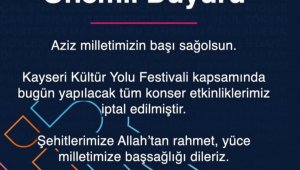 Kültür Yolu Festivali'nde bugünkü konser etkinlikleri iptal edildi