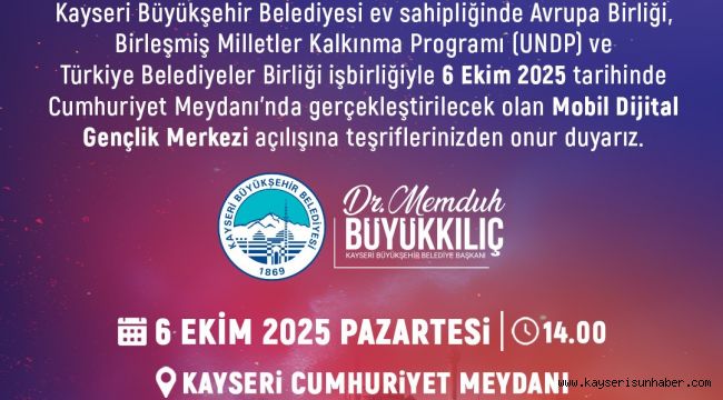 Başkan Büyükkılıç: "Dijital geleceğin merkezi açılıyor"