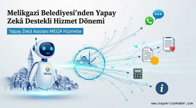 Melikgazi Belediyesi'nden yapay zeka destekli hizmet dönemi