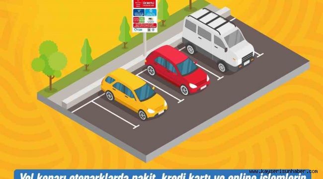 Kayseri'de yol kenarı otoparklarda HGS ile ödeme dönemi