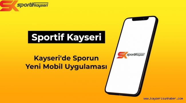 Büyükşehir'den sporun dijital adresi: 'Sportif Kayseri'